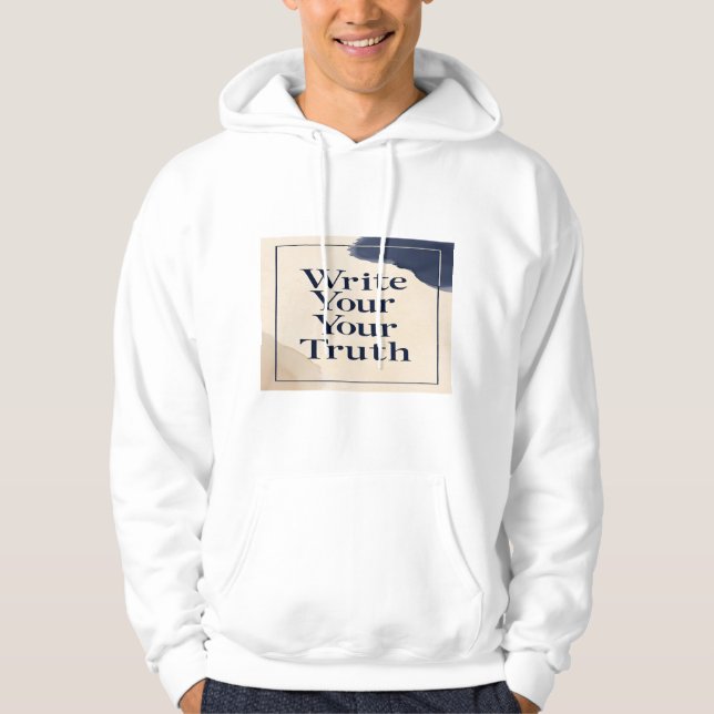 Schreiben Sie Ihre Wahrheit Hoodie (Vorderseite)