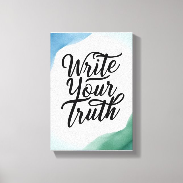 Schreiben Sie Ihre Wahrheit Leinwanddruck (Vorderseite)