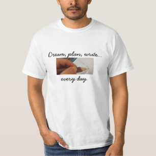 Schreiben Sie jeden TagesT - Shirt