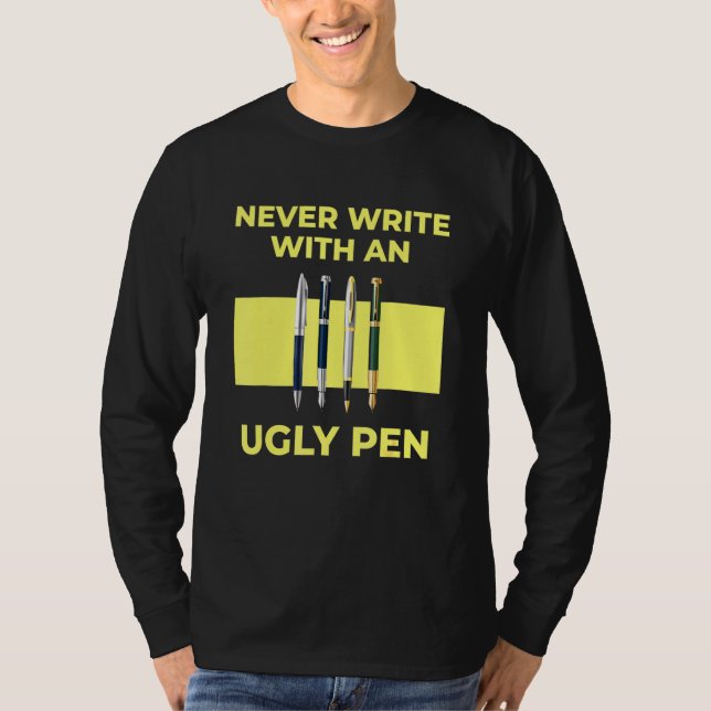 Schreiben Sie niemals mit einem üppigen Pen-Lehrer T-Shirt (Vorderseite)