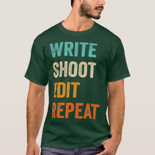 Schreiben Sie Shoot Edit Wiederholung für Filmemac T-Shirt