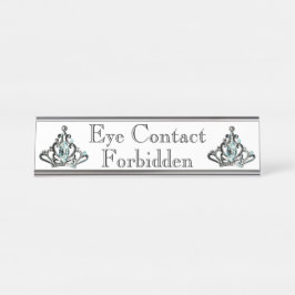 Schreibtischname Plakette "Augenkontakt verboten" Schreibtischnamensplakette