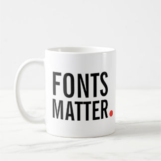 Schriftart sind wichtig. | Moderne Typografie Kost Kaffeetasse