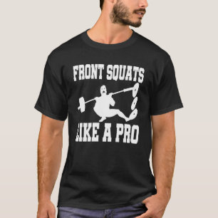 Schriftart Squats wie eine Pro-Bodybuilding Muskel T-Shirt