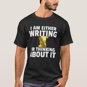 Schriftsteller Schreiben Für Autor Dichter Schreib T-Shirt