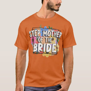 Schritt Mutter der Braut, glückliche Mütter Tag T- T-Shirt