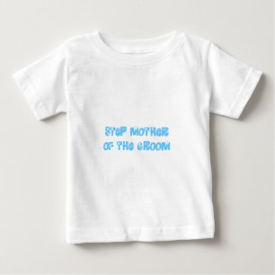 Schritt Mutter des Bräutigams Baby T-shirt