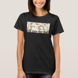 SCHRITT OUTTA DER DUNKLE INSPIRATIONALE T - Shirt