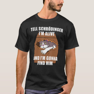 Schrodinger Cat Dead & Alive Student Physik T-Shirt