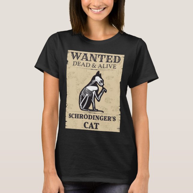 Schrodinger Cat Gewollt Dead & Alive Quantum Phys T-Shirt (Vorderseite)