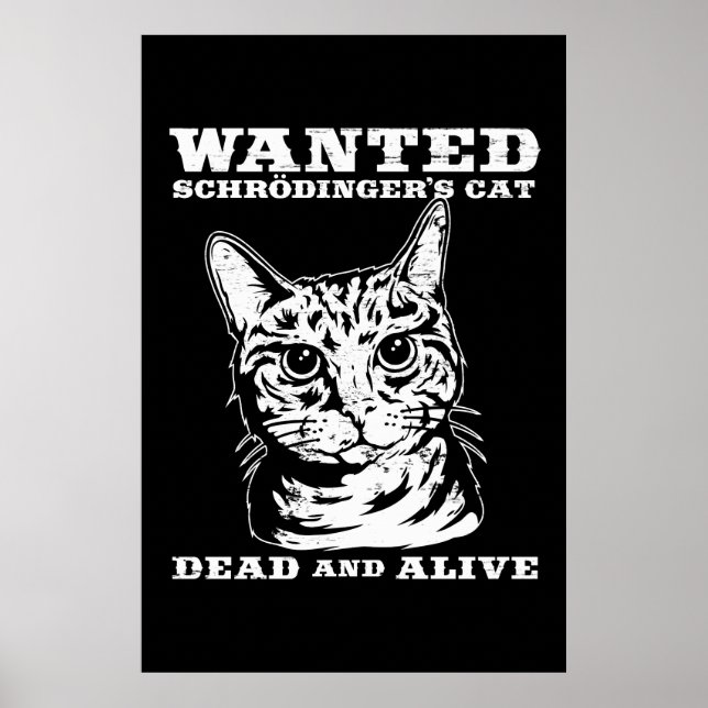 Schrodinger-Katze wollte tot oder lebendig Poster (Vorne)
