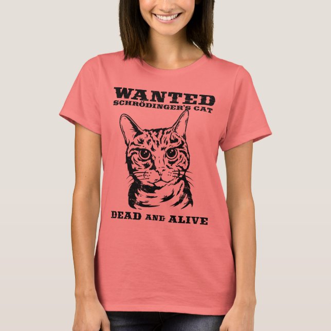 Schrodinger-Katze wollte tot oder lebendig T-Shirt (Vorderseite)