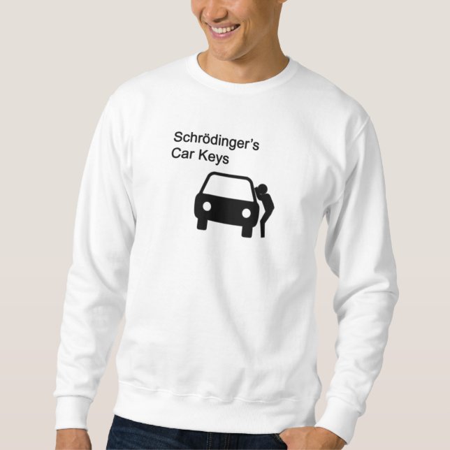 Schrodingers Auto-Schlüssel Sweatshirt (Vorderseite)