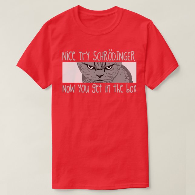 Schrodingers Cat Funny Quantum Physik  T-Shirt (Design vorne)