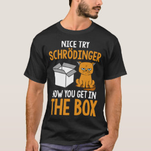 Schrödingers Cat Physical Science Nerd T-Shirt