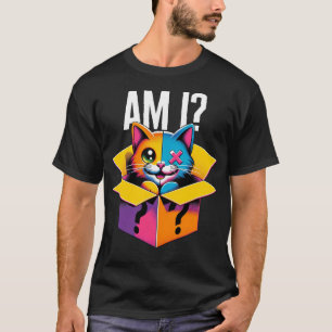 Schrodingers Cat-Shirt, lächle ich halb und T-Shirt