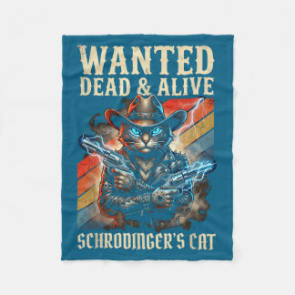 Schrodingers Cat Wanted Dead And Alive Quantum Phy Fleecedecke