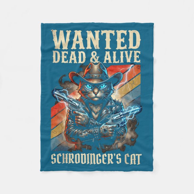 Schrodingers Cat Wanted Dead And Alive Quantum Phy Fleecedecke (Vorderseite)