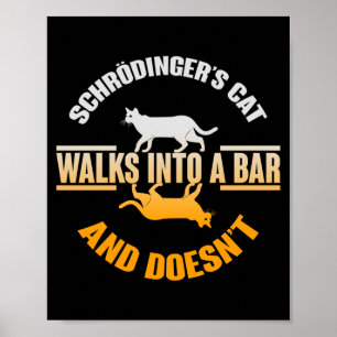 Schrödingers Katze betritt eine Bar und nicht Poster