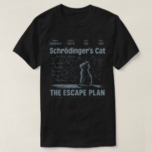 Schrödingers Katze Fluchtplan  Physik Wissenschaft T-Shirt