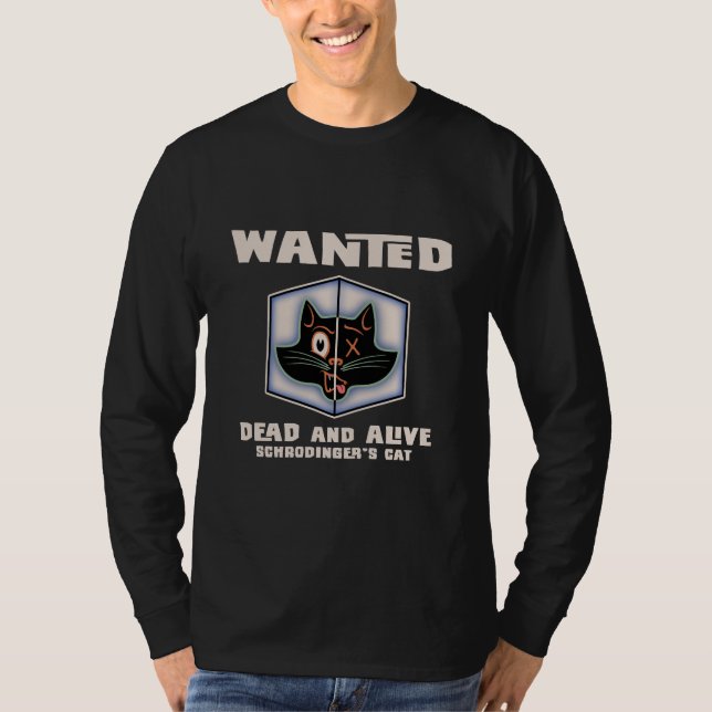 Schrodingers Katze gewollt T-Shirt (Vorderseite)