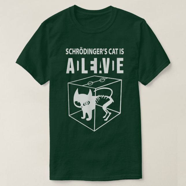 Schrodingers Katze ist lebendig, wissenschaftliche T-Shirt (Design vorne)