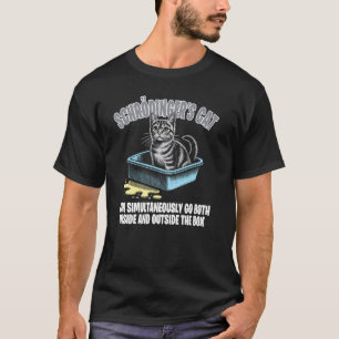 Schrödingers Katze kann rein und raus aus der Li T-Shirt