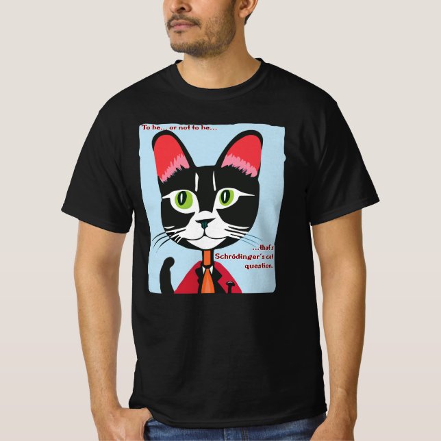 Schrödingers Katze sein oder nicht sein T-Shirt (Vorderseite)