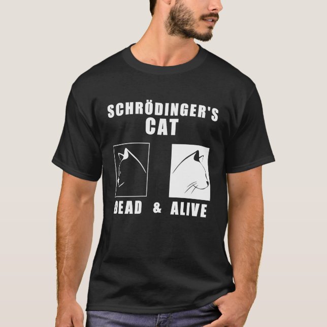 Schrödingers Katze Tod oder lebendige nerdige Wiss T-Shirt (Vorderseite)