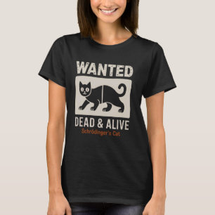 Schrödingers Katze tot und lebendig Quantenphysik T-Shirt
