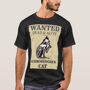 Schrödingers Katze tot und lebendig Quantenphysik T-Shirt