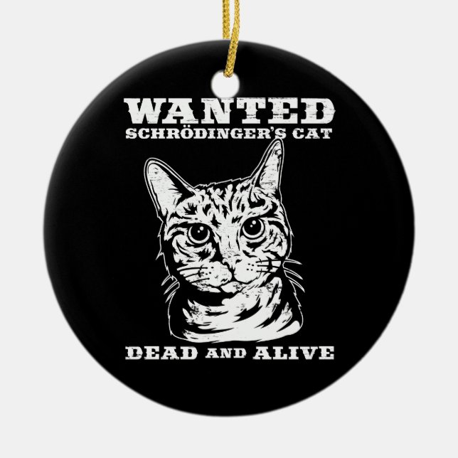 Schrodingers Katze wollten Tote oder lebendiges Keramik Ornament (Vorne)
