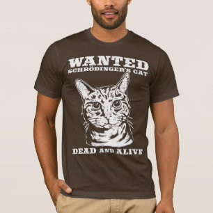 Schrodingers Katze wollten Tote oder lebendiges T-Shirt