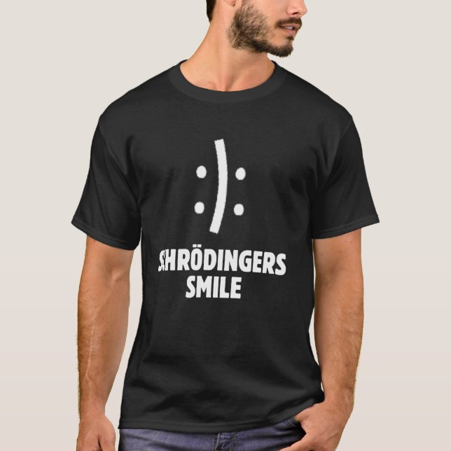 Schrödinger's Smile Funny Quantum Physics Science  T-Shirt (Vorderseite)