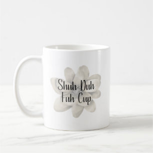 Schuh Da Fuh Tasse