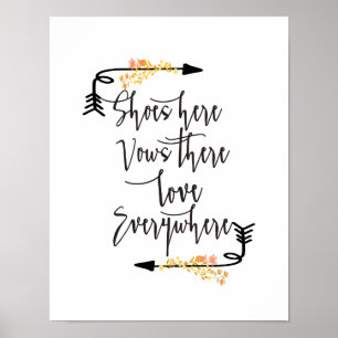 Schuhe hier Liebe überall Florale Hochzeitsschild Poster