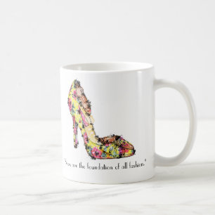 "Schuhe sind die Grundlage aller Mode. " Kaffeetasse