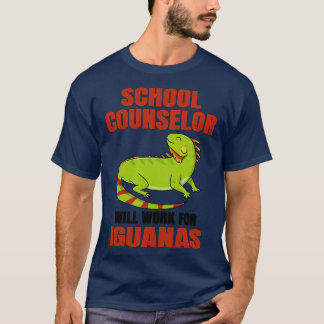Schulberater wird für Iguanas arbeiten T-Shirt