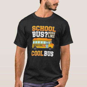 Schulbus mehr als Cooler Busfahrer T-Shirt