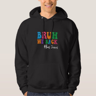 Schulbusfahrer Bruh We Back to School Funny Fi Hoodie