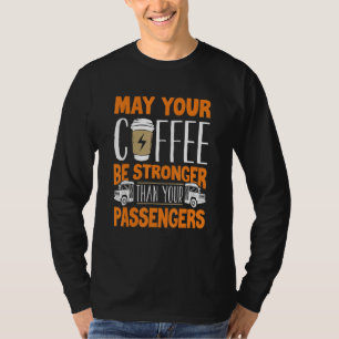 Schulbusfahrer Busfahrer Kaffee Lustig T-Shirt