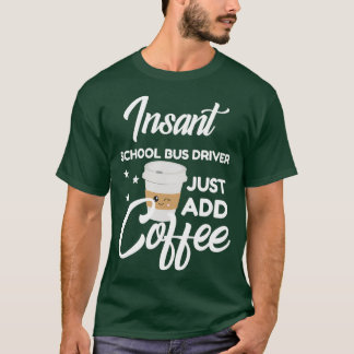 Schulbusfahrer, die Liebe Kaffee Funny Geschenk T-Shirt
