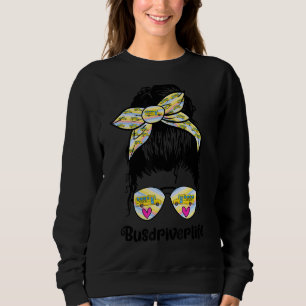 Schulbusfahrer glücklich Leben bedeutungsvoller Sp Sweatshirt
