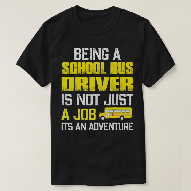 Schulbusfahrer Quotes des Funny School Busfahrers T-Shirt (Design vorne)