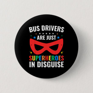 Schulbusfahrer sind einfach Superhelden in Verklei Button