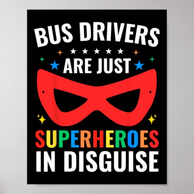 Schulbusfahrer sind einfach Superhelden in Verklei Poster (Vorne)