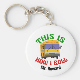 Schulbusfahrer Spaß Custom So Roll ich Schlüsselanhänger
