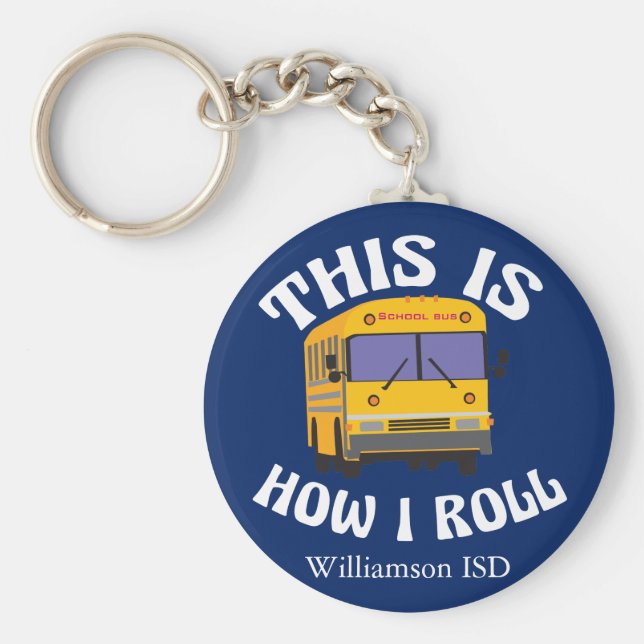 Schulbusfahrer Spaß So Roll ich Blue Schlüsselanhänger (Vorne)