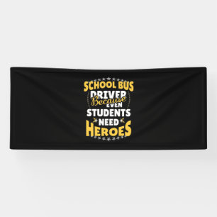 Schulbusfahrer, weil Schüler Helden brauchen Banner
