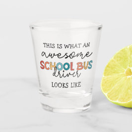 Schulbusfahrerbewertung Funny Gift Schnapsglas